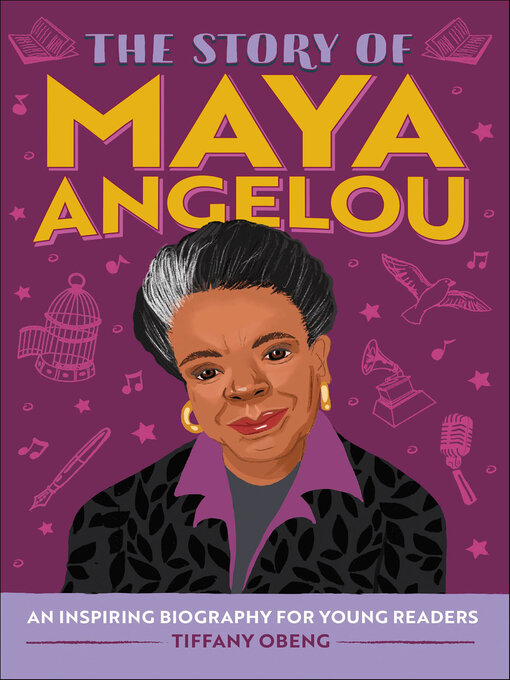 Title details for The Story of Maya Angelou by Tiffany Obeng - Available